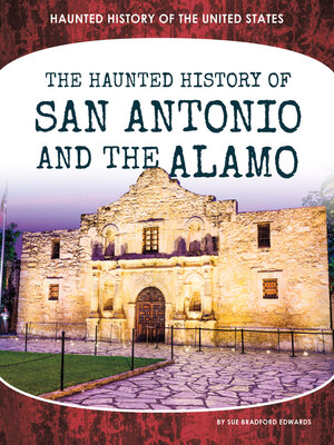 cover image of Haunted History of San Antonio and the Alamo